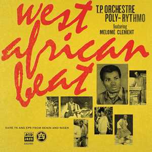 Vinile West African Beat. Rare 7s and Eps from Benin and Niger TP Orchestre Poly-Rythmo de Cotonou