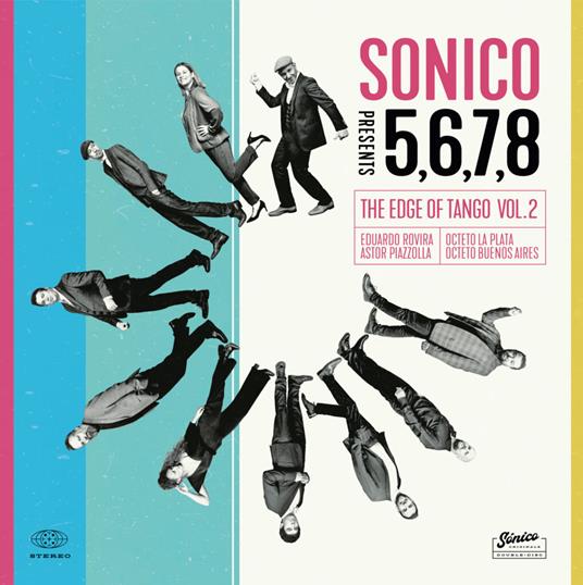 5, 6, 7, 8 The Edge Of Tango Vol.2 - CD Audio di Sonico