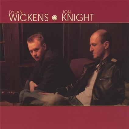 Dylan Wickens / Jon Knight - Wickens-Knight - CD Audio