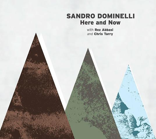 Here and Now - CD Audio di Sandro Dominelli