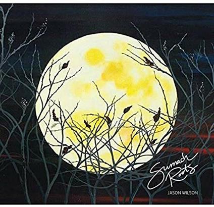 Sumach Roots - CD Audio di Jason Wilson