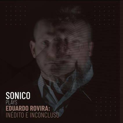 Rovira: Inedito - Vinile LP di Sonico