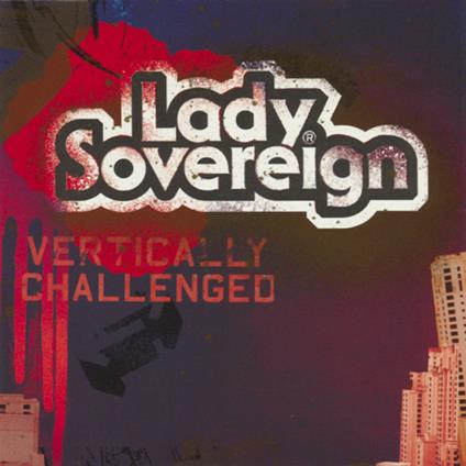 Vertically Challenged - CD Audio di Lady Sovereign
