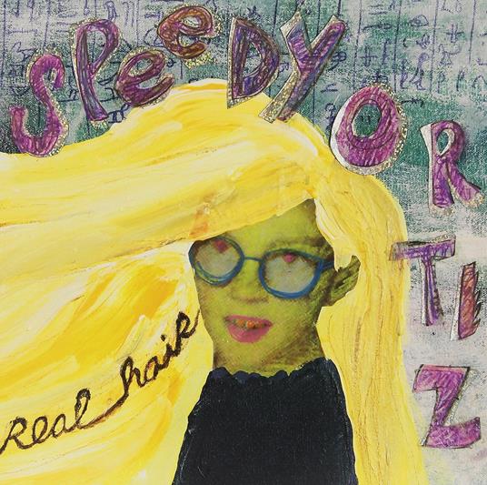 Real Hair - Vinile 7'' di Speedy Ortiz