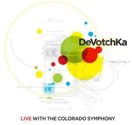 Devotchka - Devotchka Live With The Colorado Symphony - CD Audio di Devotchka