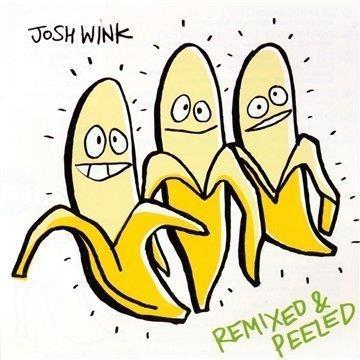 When A Banana Was Just A Banana (Remixed) - CD Audio di Josh Wink