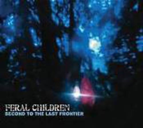 Feral Children - Second To The Last Frontier - CD Audio