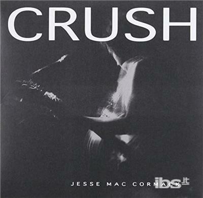 Crush - CD Audio di Jesse Mac Cormack