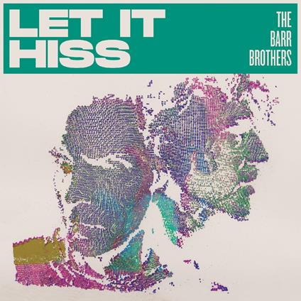 Let It Hiss - Vinile LP di Barr Brothers