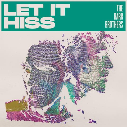 Let It Hiss - Vinile LP di Barr Brothers