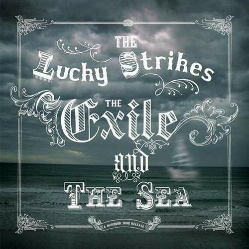 The Exile and the Sea - CD Audio di Lucky Strikes