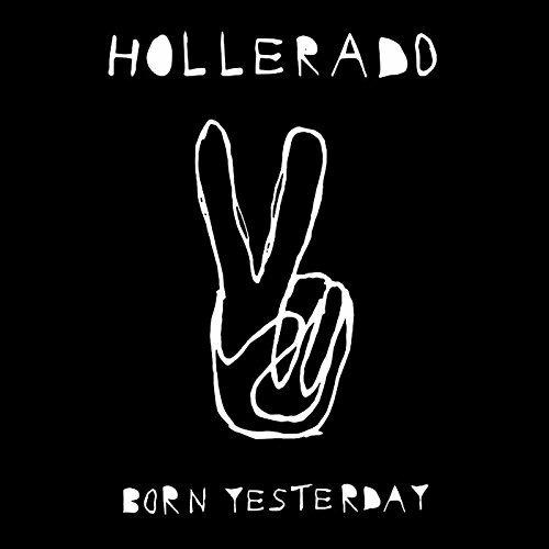 Born Yesterday - CD Audio di Hollerado