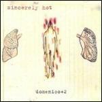 Sincerely Hot - CD Audio di Domenico +2