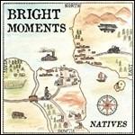 Natives - Vinile LP di Bright Moments