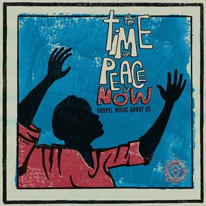 The Time for Peace Is Now - Vinile LP