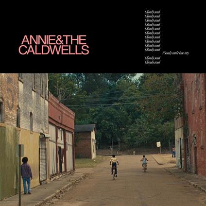 Can't Lose My (Soul) - Vinile LP di Annie and the Caldwells