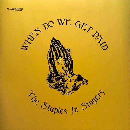 When Do We Get Paid (Gold Cover) - Vinile LP di Staples Jr. Singers