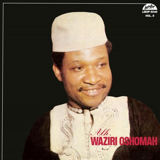 Vol.5 - Vinile LP di Alhaji Waziri Oshoma