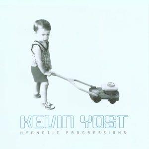 Hypnotic Progressions - CD Audio di Kevin Yost
