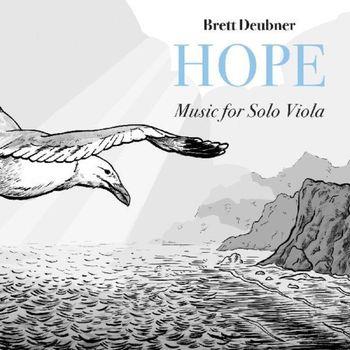 Hope. Music For Solo Viola - CD Audio di Brett Deubner