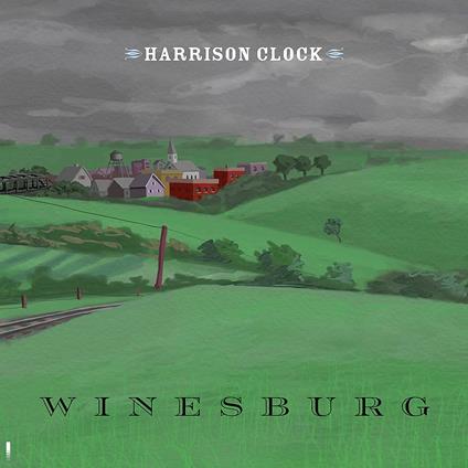 Winesburg - CD Audio di Harrison Clock