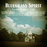 Bluegrass Spirit. Twelve Songs of Faith