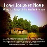 Long Journey Home. Bluegrass Songs of the Stanley Brothers - CD Audio