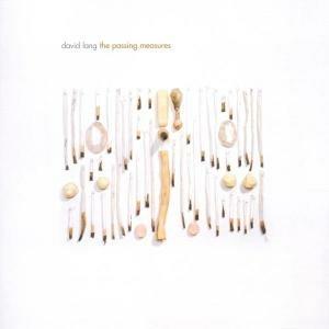 The Passing Measures - CD Audio di David Lang