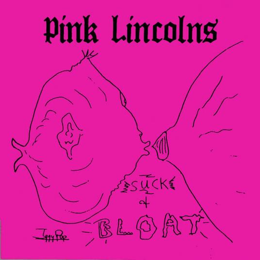 Suck & Bloat - Vinile LP di Pink Lincolns