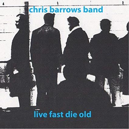 Live Fast Die Old - Vinile 7'' di Chris Barrows