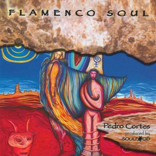 Flamenco Soul - CD Audio di Pedro Cortes