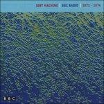 BBC Radio Sessions 1971-1974 - CD Audio di Soft Machine