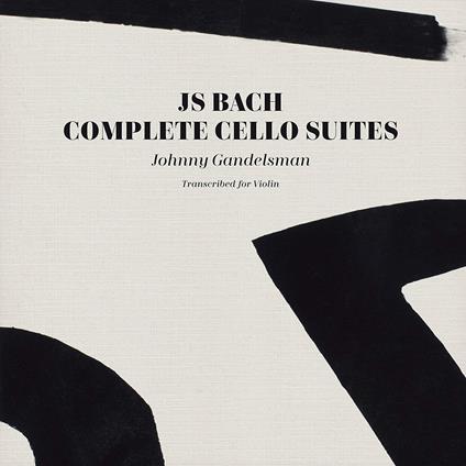 Suite complete per violoncello (Trascrizioni per violino) - Vinile LP di Johann Sebastian Bach,Johnny Gandelsman