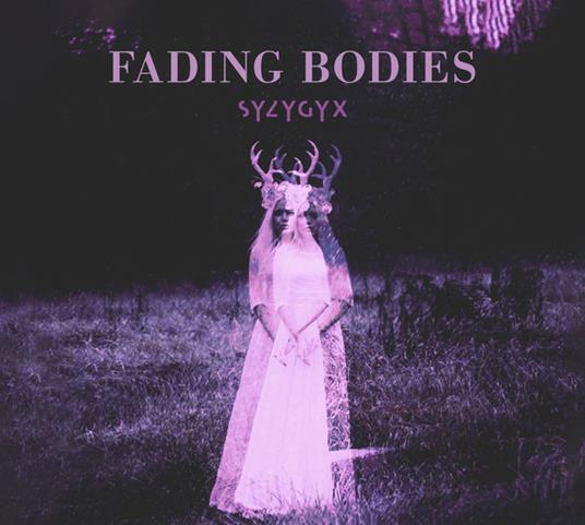Fading Bodies - CD Audio di Syzygyx