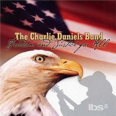 Liberty & Justice for All - CD Audio di Charlie Daniels