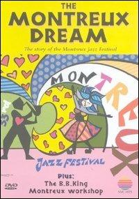 The Montreux Dream. The Story Of The Montreux Jezz Festival + The B.B. King Workshop (DVD) - DVD di B.B. King
