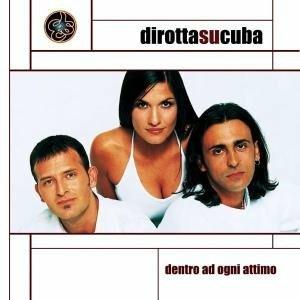 Dentro Ad Ogni Attimo - CD Audio di Dirotta su Cuba