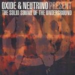 Oxide & Neutrino - The Sound Of The Underground