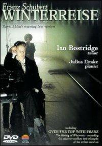 Franz Schubert. Die Winterreise (DVD) - DVD di Franz Schubert,Ian Bostridge,Julius Drake