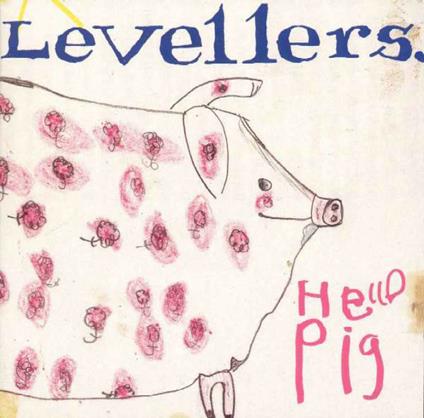 Hello Pig - CD Audio di Levellers