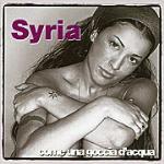 Come una goccia d'acqua - CD Audio di Syria