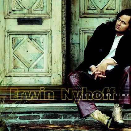 Take Your Time - CD Audio di Erwin Nyhoff