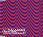 Artful Dodger Featuring Michelle Escoffery: Think About Me