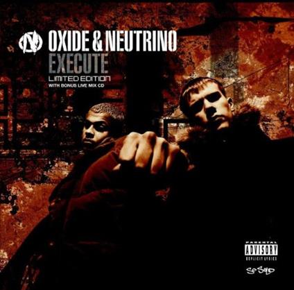 Oxide & Neutrino - Execute [Limited Edition] - CD Audio