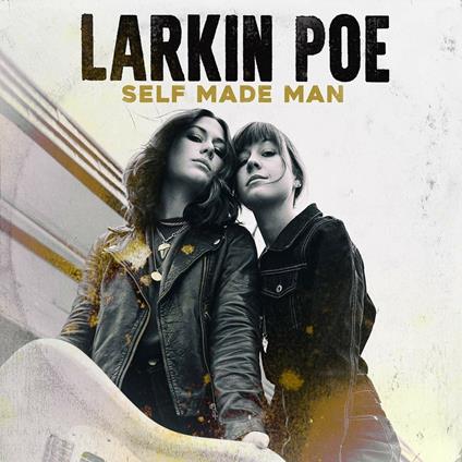 Self-Made Man - Vinile LP di Larkin Poe