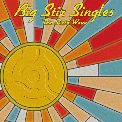 Big Stir Singles: The Sixth Wave - CD Audio