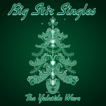 Big Stir Singles: The Yuletide Wave - CD Audio
