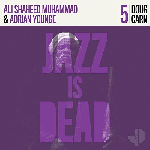 Jazz Is Dead 005 - CD Audio di Adrian Younge,Doug Carn,Ali Shaheed Muhammad