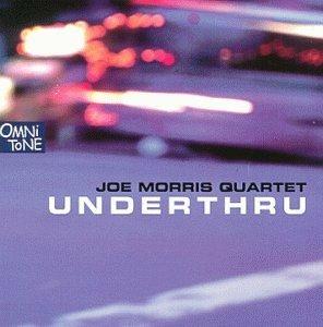 Underthru - CD Audio di Joe Morris