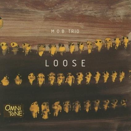 Loose - CD Audio di MOB Trio